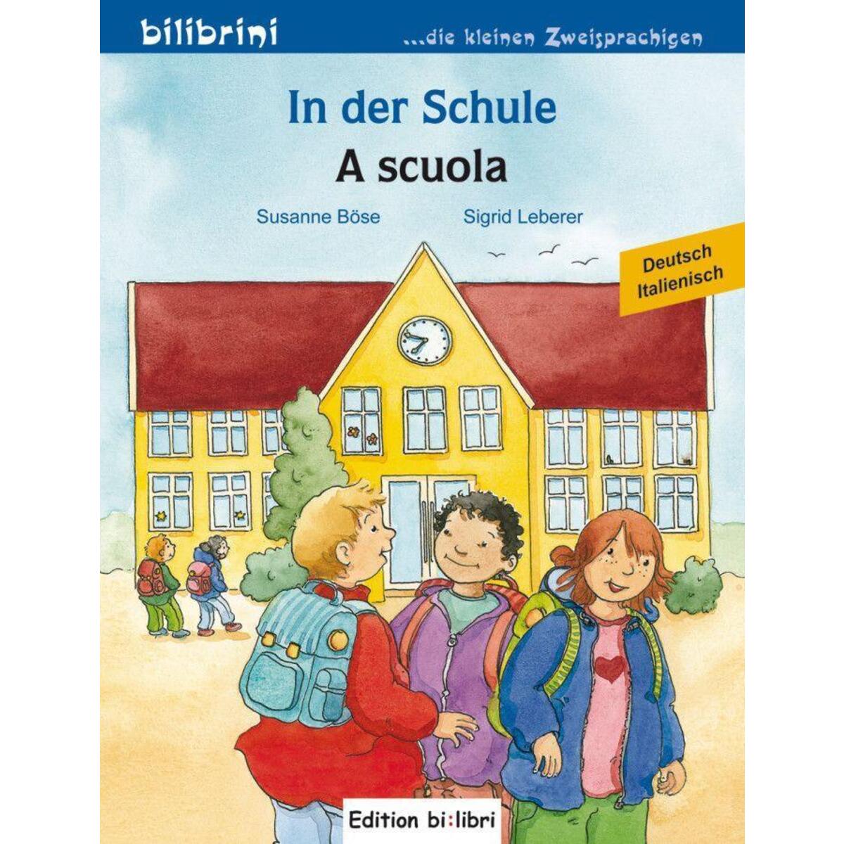 In der Schule. A scuola. Kinderbuch Deutsch-Italienisch von Hueber Verlag GmbH